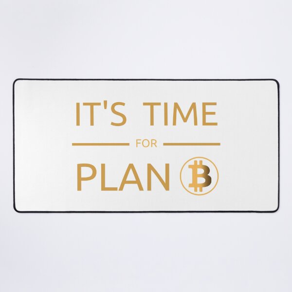 Item preview, IT'S TIME PLAN B  Bitcoin logo crypto-currency designed and sold by BTcom.