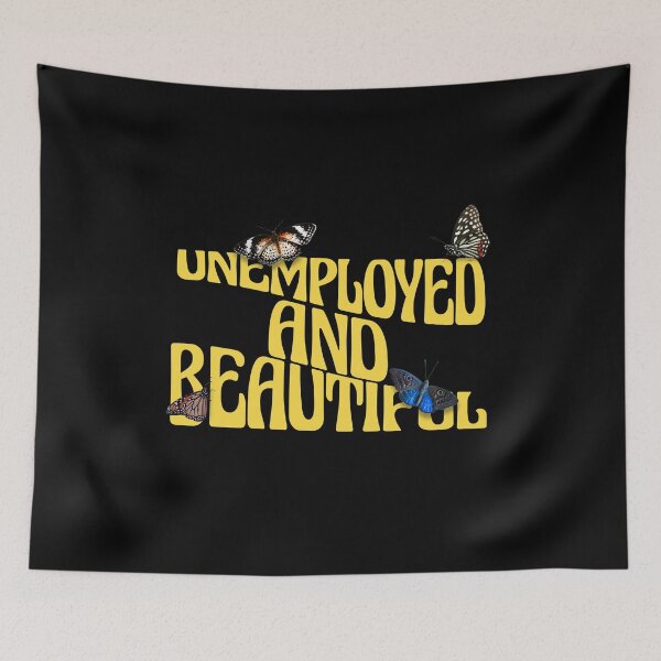 Item preview, Unemployed And Beautiful designed and sold by Eddie SH.