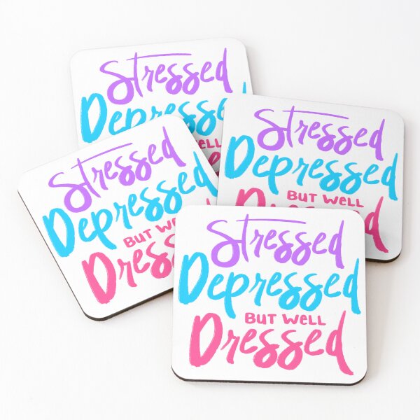 Item preview, Stressed Depressed But Well Dressed designed and sold by mermaidpaints.