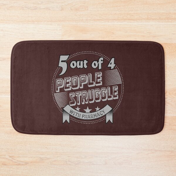 Item preview, 5 out of 4 People Struggle with Pharmacy designed and sold by lukassfrshopnow.