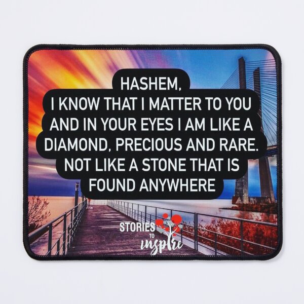Item preview, Hashem I know that I matter to you and in your eyes I am like a diamond, precious and rare not like a stone that is found anywhere designed and sold by Stories To Inspire - Motivational Jewish Quotes.