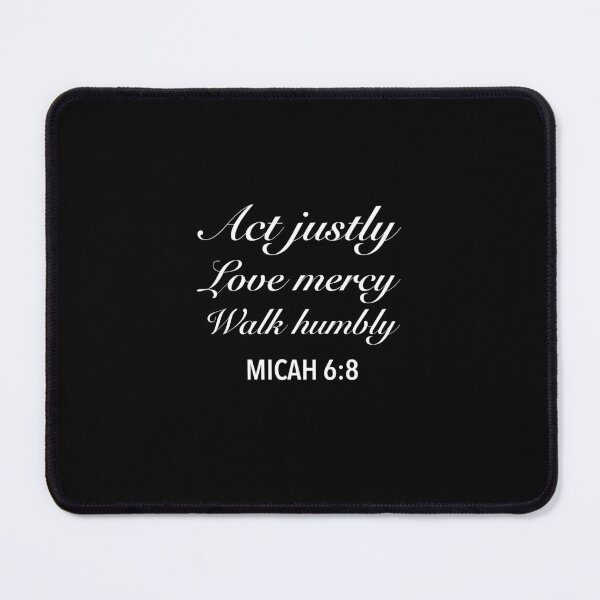 Item preview, Act Justly, Love Mercy, Walk Humbly Micah 6:8 designed and sold by onlyscriptures.
