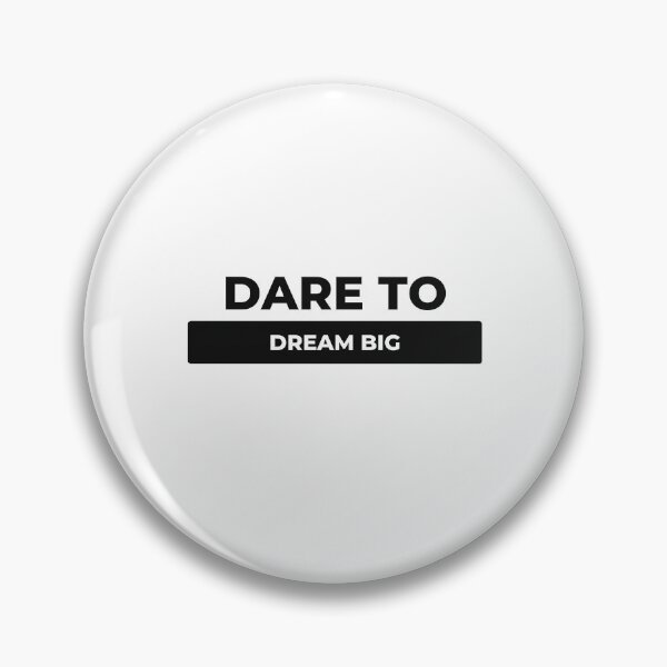 Item preview, Dare to dream big designed and sold by DareDreams.