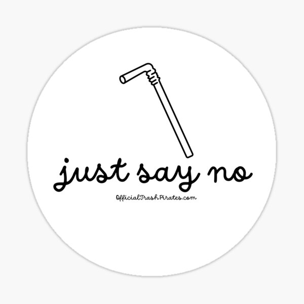 Just Say No to Single-Use Plastic (Branded) Sticker