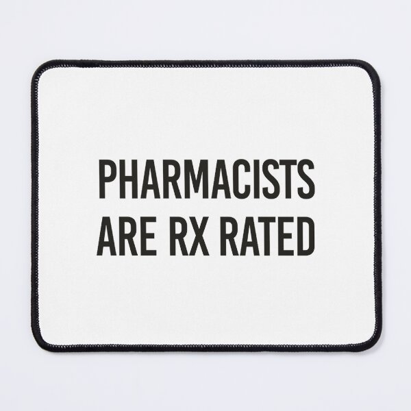 Item preview, Pharmacist Are Rx Rated - Funny Pharmacy Quotes designed and sold by lukassfrshopnow.
