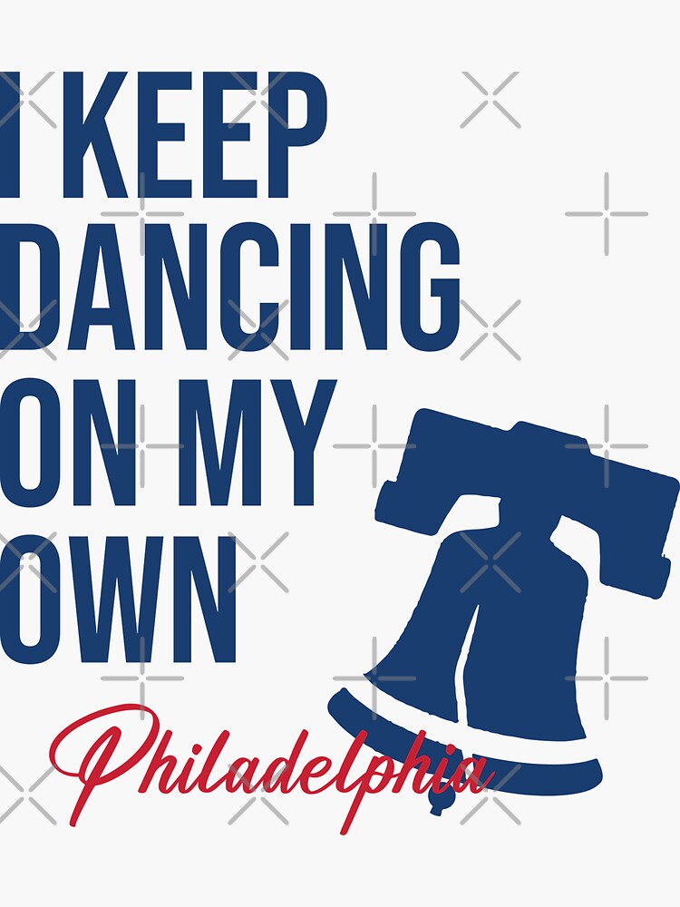 Dancing On My Own Phillies Philadelphia Baseball Lover | Sticker