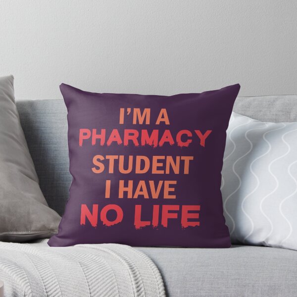 Item preview, Im A Pharmacy Student I Have No Life Funny Quote designed and sold by HoldwestShopNow.