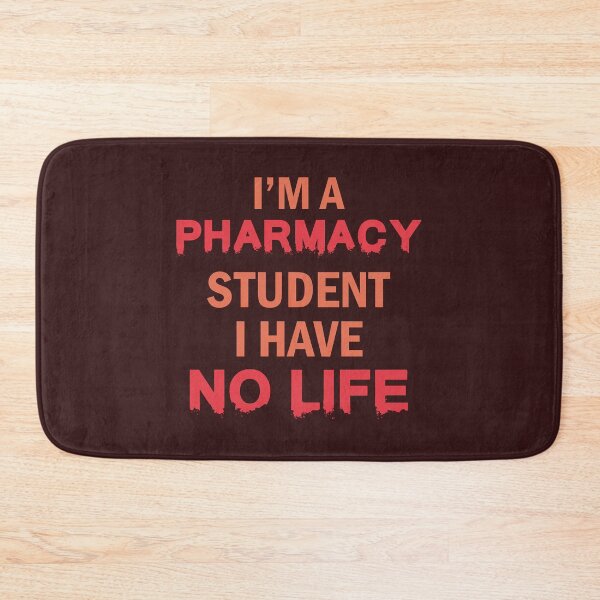 Item preview, Im A Pharmacy Student I Have No Life Funny Quote designed and sold by HoldwestShopNow.