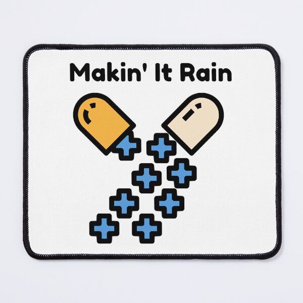 Item preview, Makin_ It Rain Pill Capsule designed and sold by HoldwestShopNow.