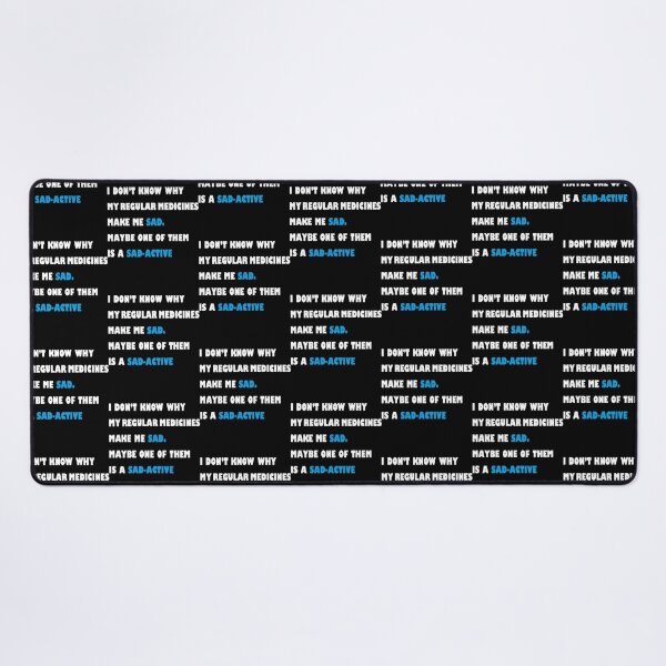Item preview, MY REGULAR MEDICINES MAKE ME SAD, MAYBE ONE OF THEM IS A SAD-ACTIVE, BLACK VERSION, funny pharmacy j designed and sold by HoldwestShopNow.