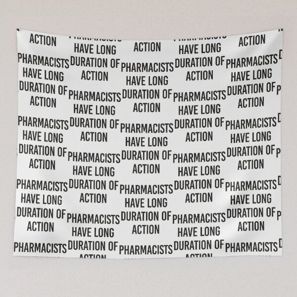 Item preview, Pharmacists have long duration of action - Funny Pharmacy Quotes designed and sold by HoldwestShopNow.