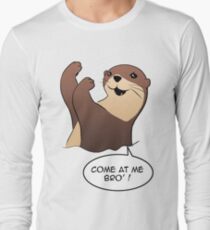 loutre come at me bro Long Sleeve T-Shirt