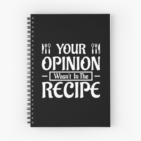 Item preview, Your Opinion Wasn't In The Recipe Funny designed and sold by Nepaz-Designs.