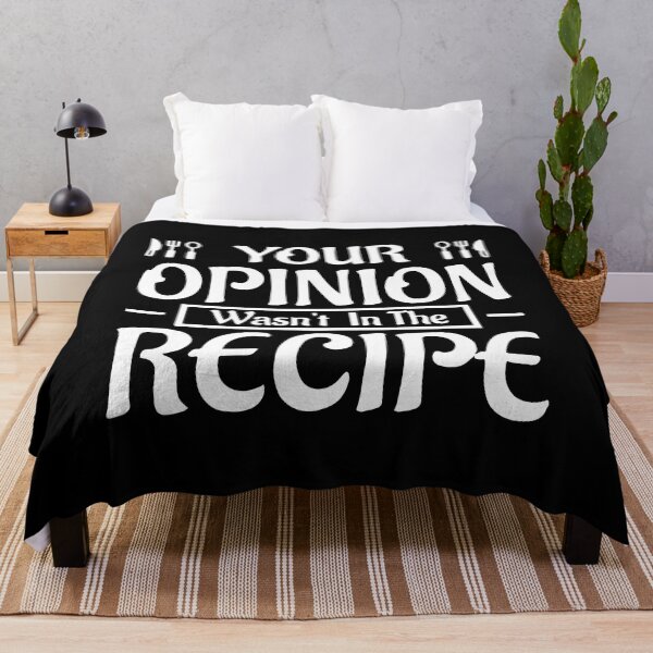 Item preview, Your Opinion Wasn't In The Recipe Funny designed and sold by Nepaz-Designs.