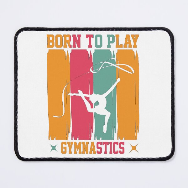 Item preview, Born to play gymnastics - Rythmic Dance designed and sold by AspectArtWorks.