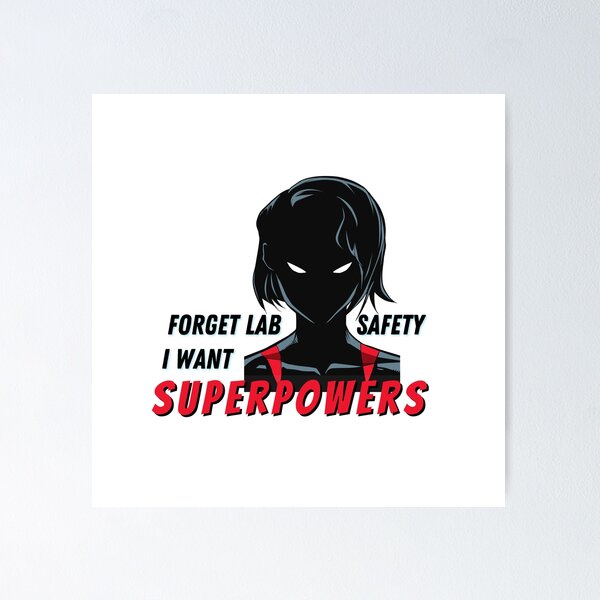 Item preview, Forget Lab Safety I Want Superpowers - Superheroine designed and sold by Gummy Bear Gift Shop.