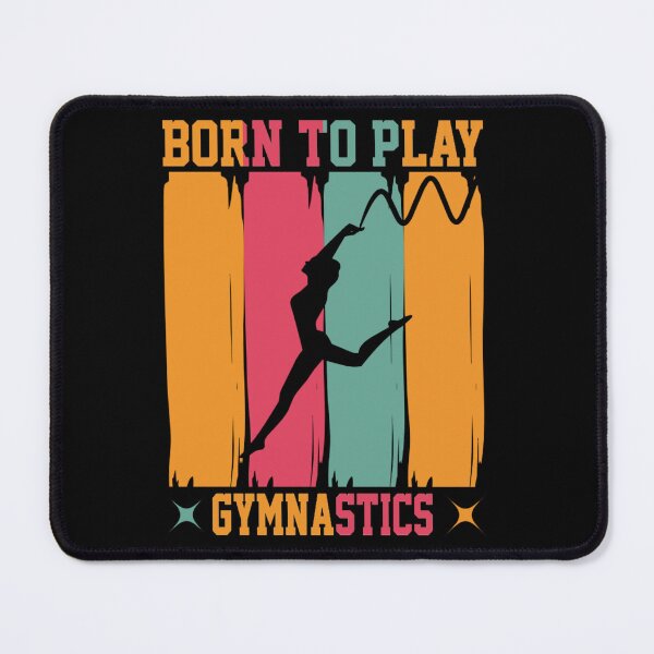 Item preview, Born to play gymnastics - Rythmic Dance designed and sold by AspectArtWorks.