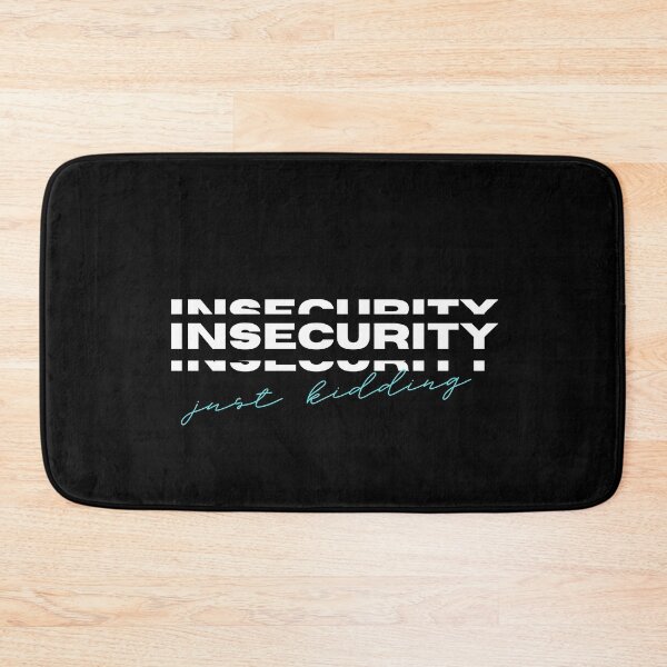Item preview, Insecurity, Just Kidding designed and sold by GeeHanz.