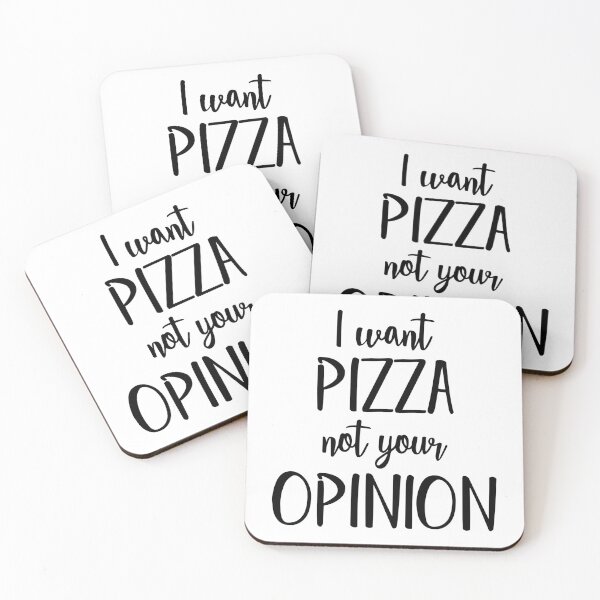 Item preview, I want pizza not your opinion funny sarcastic designed and sold by Nepaz-Designs.
