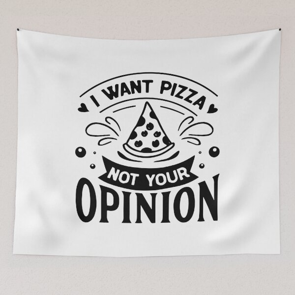 Item preview, I want pizza not your opinion funny sarcastic designed and sold by Nepaz-Designs.
