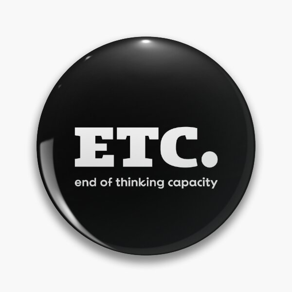 Item preview, ETC. End of Thinking Capacity | Sarcasm | Brain designed and sold by InfiniteDemand.