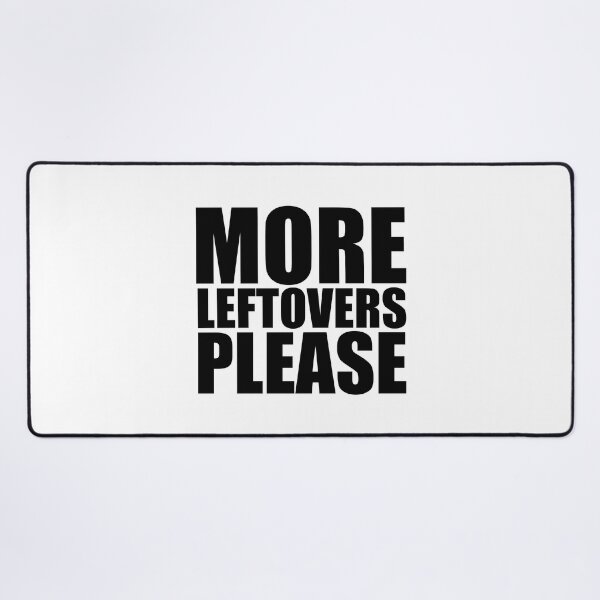 Item preview, MORE LEFTOVERS PLEASE Holiday Funny Food Design Thanksgiving Christmas designed and sold by PuddleMart.
