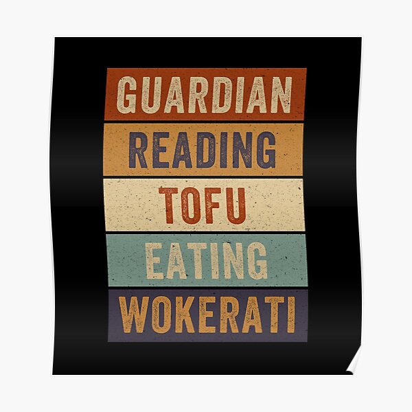 "Tofu Eating Wokerati - Guardian Reading" Poster for Sale by NaomyTeo