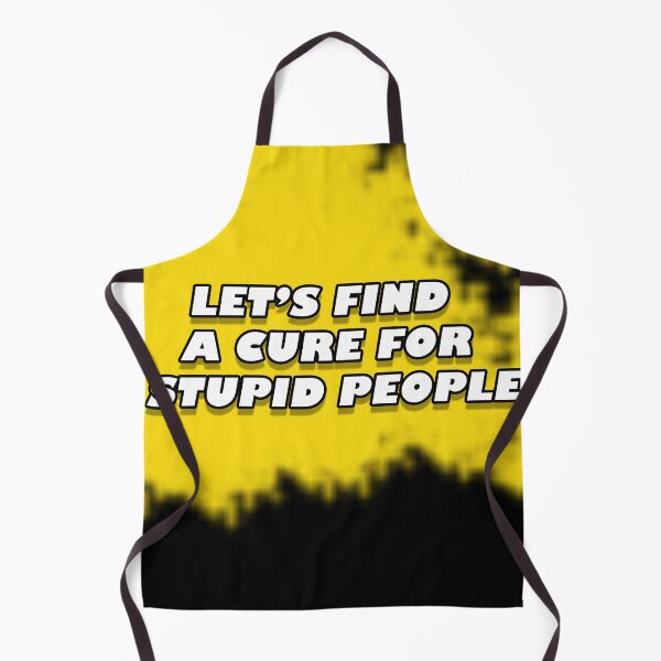 Item preview, Lets find a cure for stupid people designed and sold by MarioMall01.