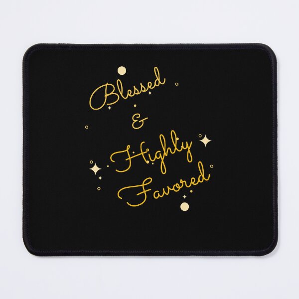 Item preview, Blessed and highly favoured designed and sold by DareDreams.