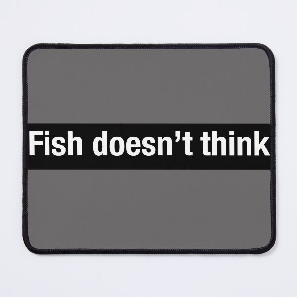 Item preview, Fish doesn't Think designed and sold by CosmicGirl75.