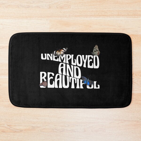 Item preview, Unemployed And Beautiful designed and sold by Eddie SH.