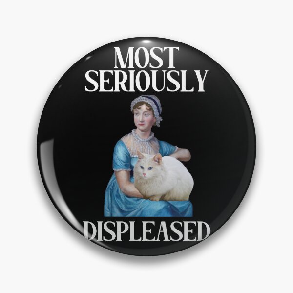 Item preview, Most seriously displeased (Jane Austen) designed and sold by CastlesClassics.