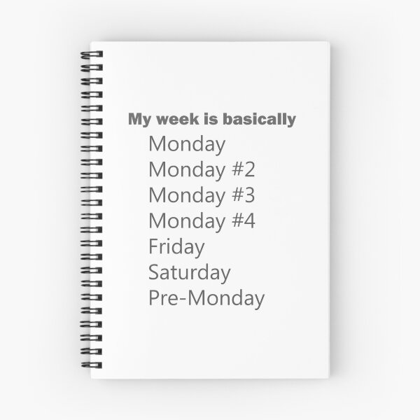 Item preview, My week is like Monday Monday  Monday Monday Monday....  designed and sold by AnjaliBajaj.