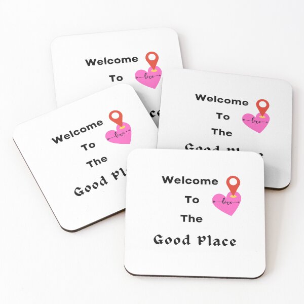 Item preview, Welcome To The Good Place - Funny and Cute quotes designed and sold by Designspot2020.