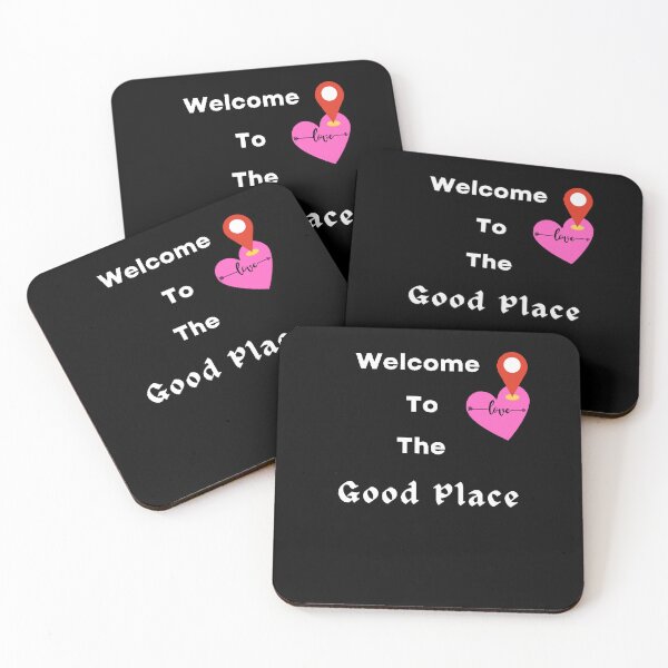 Item preview, Welcome To The Good Place - Funny and Cute quotes designed and sold by Designspot2020.