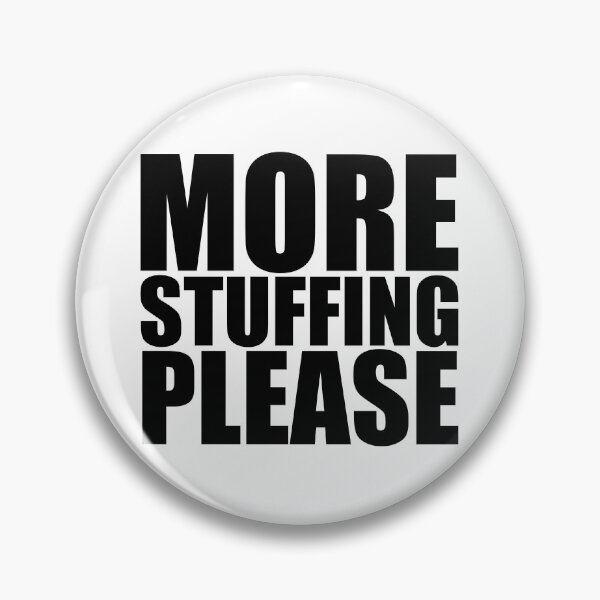 Item preview, MORE STUFFING PLEASE Holiday Funny Food Design Thanksgiving Christmas designed and sold by PuddleMart.