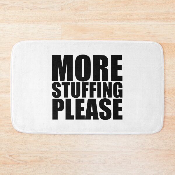 Item preview, MORE STUFFING PLEASE Holiday Funny Food Design Thanksgiving Christmas designed and sold by PuddleMart.