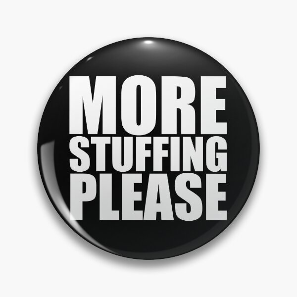 Item preview, MORE STUFFING PLEASE Holiday Funny Food Design Thanksgiving Christmas designed and sold by PuddleMart.