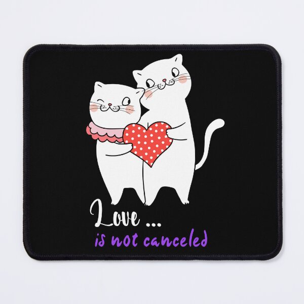 Item preview, Funny Cat Love Is Not Canceled designed and sold by The Love Quill.