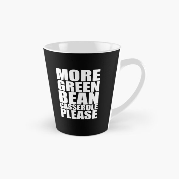 Item preview, MORE GREEN BEAN CASSEROLE PLEASE Holiday Funny Food Design Thanksgiving Christmas designed and sold by PuddleMart.