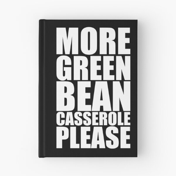 Item preview, MORE GREEN BEAN CASSEROLE PLEASE Holiday Funny Food Design Thanksgiving Christmas designed and sold by PuddleMart.