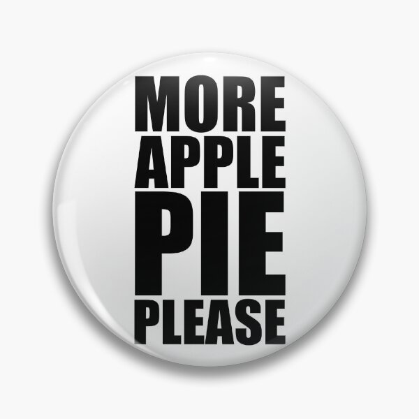 Item preview, MORE APPLE PIE PLEASE Holiday Funny Food Design Thanksgiving Christmas designed and sold by PuddleMart.
