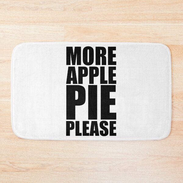 Item preview, MORE APPLE PIE PLEASE Holiday Funny Food Design Thanksgiving Christmas designed and sold by PuddleMart.