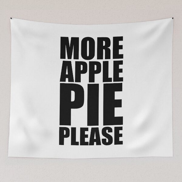 Item preview, MORE APPLE PIE PLEASE Holiday Funny Food Design Thanksgiving Christmas designed and sold by PuddleMart.