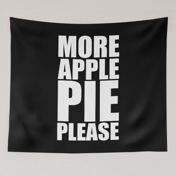 Item preview, MORE APPLE PIE PLEASE Holiday Funny Food Design Thanksgiving Christmas designed and sold by PuddleMart.