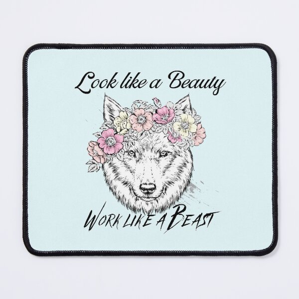 Item preview, Look Like a Beauty, Work Like a Beast designed and sold by VirtualFaries.