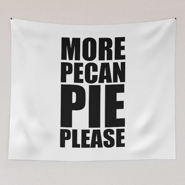 Item preview, MORE PECAN PIE PLEASE Holiday Funny Food Design Thanksgiving Christmas designed and sold by PuddleMart.