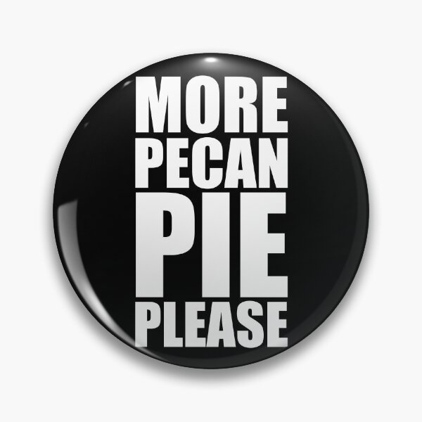 Item preview, MORE PECAN PIE PLEASE Holiday Funny Food Design Thanksgiving Christmas designed and sold by PuddleMart.