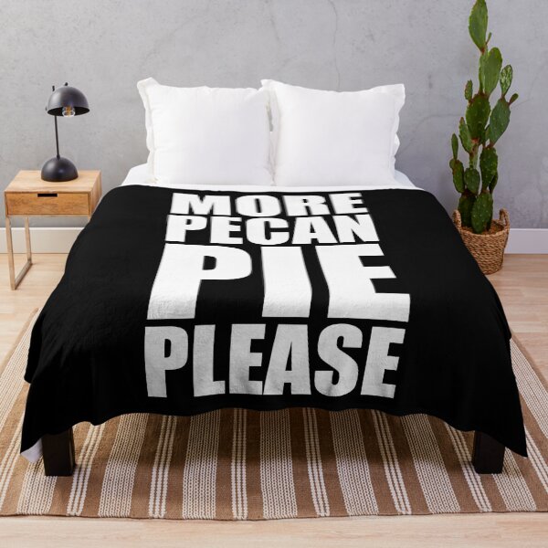 Item preview, MORE PECAN PIE PLEASE Holiday Funny Food Design Thanksgiving Christmas designed and sold by PuddleMart.
