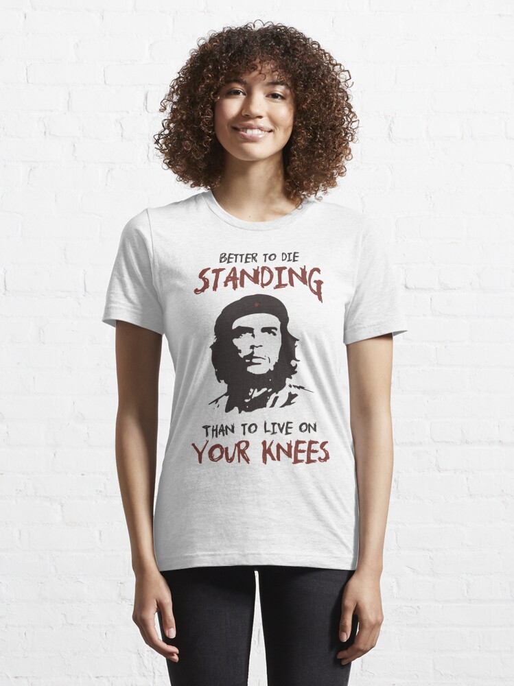  Che Guevara better to die standing quote Premium T-Shirt :  Clothing, Shoes & Jewelry